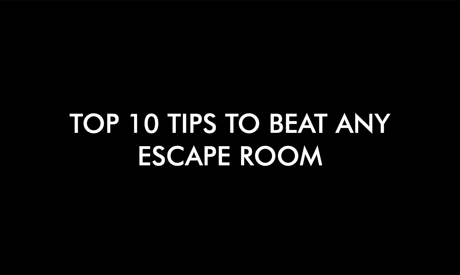 10 Strategies for Winning in Escape Rooms