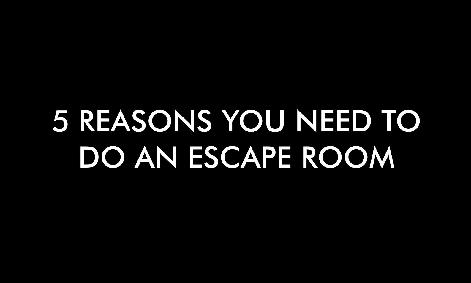 Escape rooms: 5 reasons to need to try them in Dayton