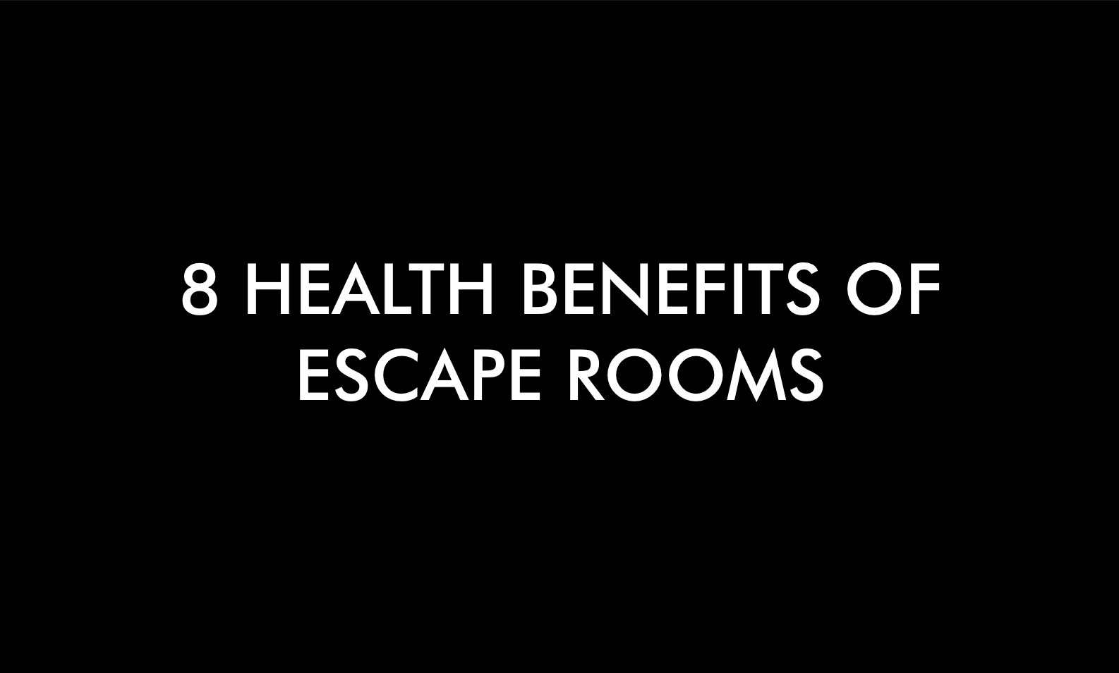 top-8-health-benefits-of-escape-rooms